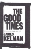 JamesKelmanTheGoodTimes